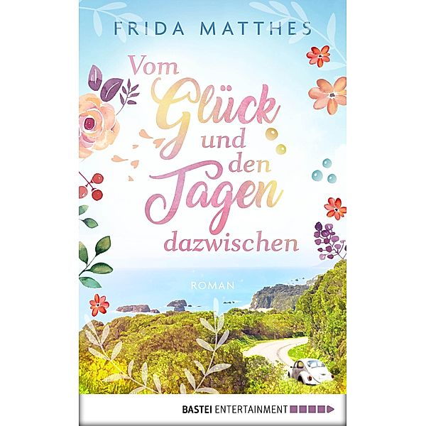 Vom Glück und den Tagen dazwischen, Frida Matthes