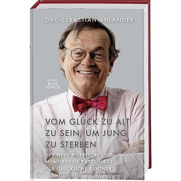 Vom Glück zu alt zu sein, um jung zu sterben, Dag Sebastian Ahlander