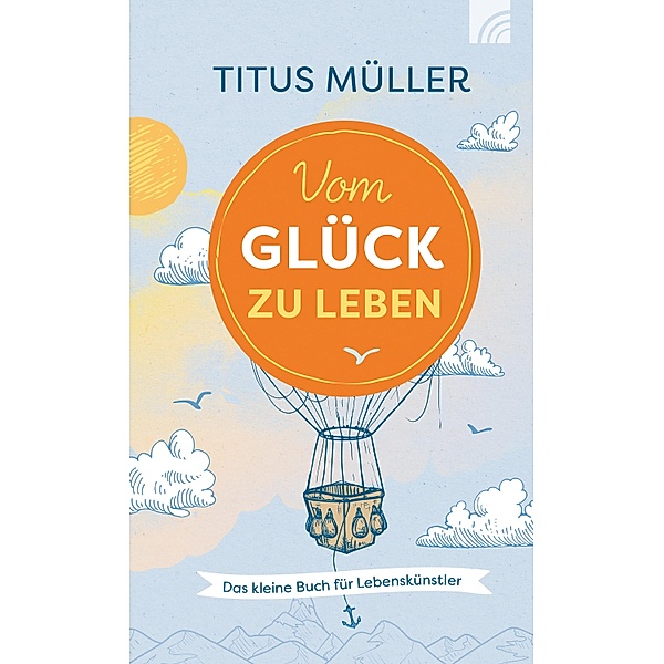 Vom Glück zu leben, Titus Müller