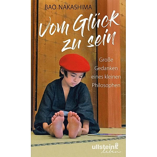 Vom Glück zu sein / Ullstein eBooks, Bao Nakashima