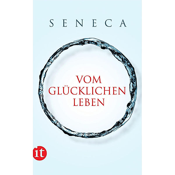 Vom glücklichen Leben, der Jüngere Seneca