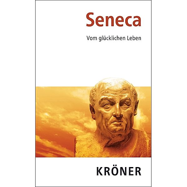 Vom glücklichen Leben, Seneca