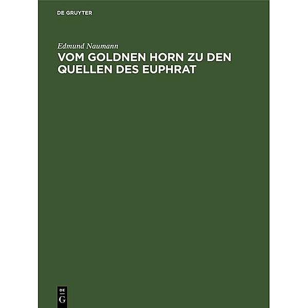 Vom Goldnen Horn zu den Quellen des Euphrat / Jahrbuch des Dokumentationsarchivs des österreichischen Widerstandes, Edmund Naumann