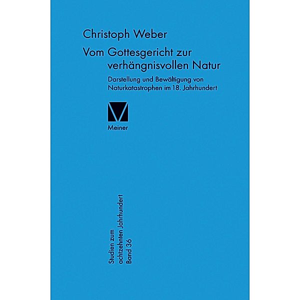 Vom Gottesgericht zur verhängnisvollen Natur / Studien zum 18. Jahrhundert Bd.36, Christoph Weber