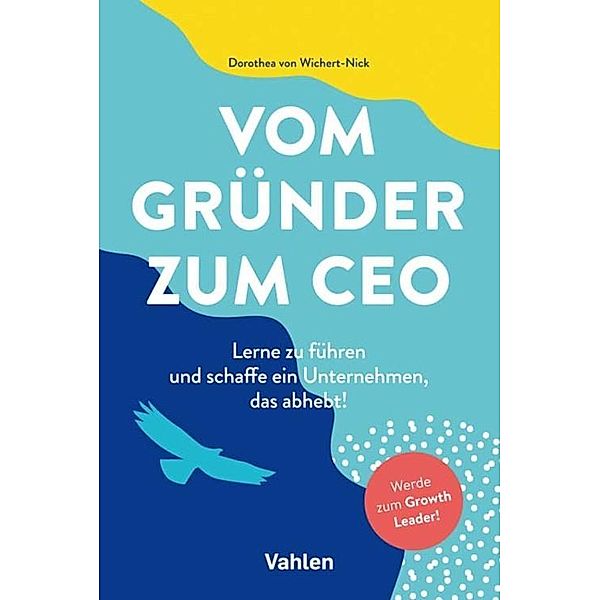 Vom Gründer zum CEO, Dorothea Wichert-Nick