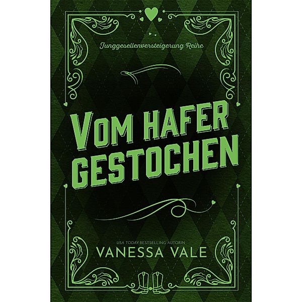Vom Hafer gestochen / Junggesellenversteigerung Reihe Bd.1, Vanessa Vale