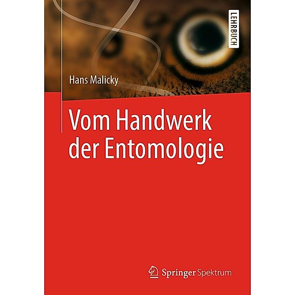 Vom Handwerk der Entomologie, Hans Malicky