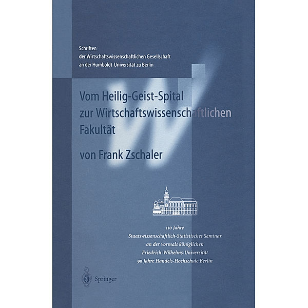 Vom Heilig-Geist-Spital zur Wirtschaftswissenschaftlichen Fakultät, Frank Zschaler