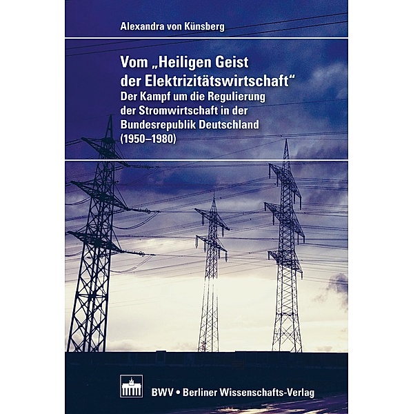 Vom 'Heiligen Geist der Elektrizitätswirtschaft', Alexandra von Künsberg-Langenstadt