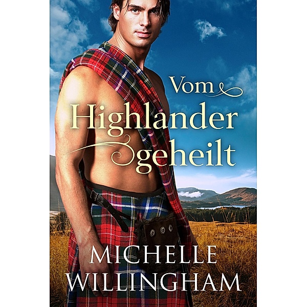 Vom Highlander geheilt, Michelle Willingham