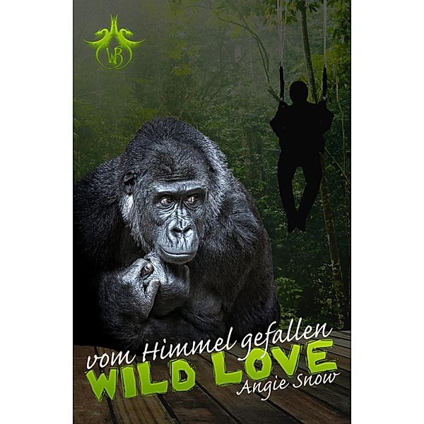 Vom Himmel gefallen / Wild Love Bd.1, Angie Snow