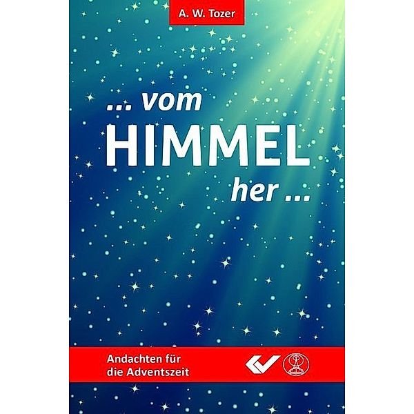 Vom Himmel her..., Aiden W. Tozer