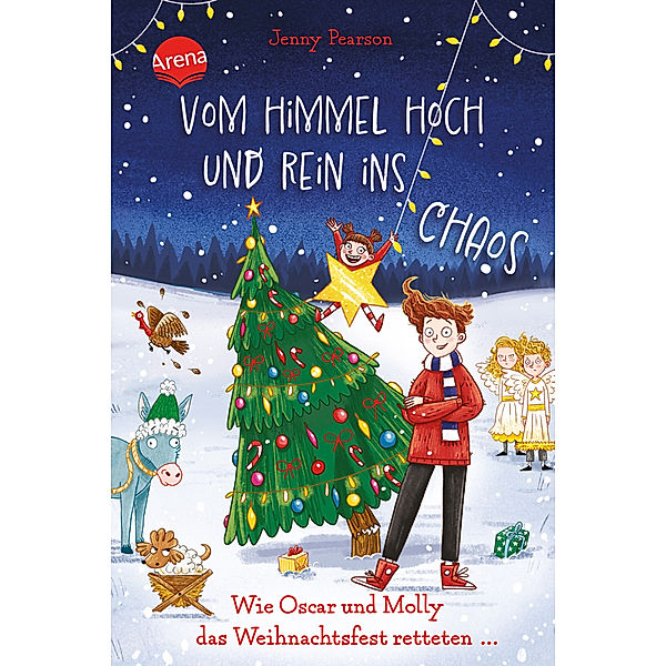 Vom Himmel hoch und rein ins Chaos. Wie Oscar und Molly das Weihnachtsfest retteten ..., Jenny Pearson