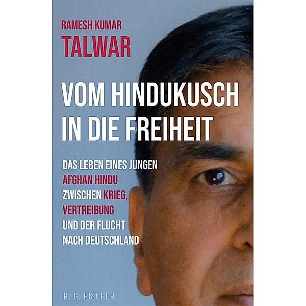 Vom Hindukusch in die Freiheit, Ramesh Kumar Talwar