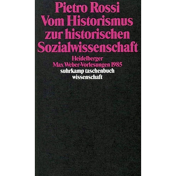 Vom Historismus zur historischen Sozialwissenschaft, Pietro Rossi