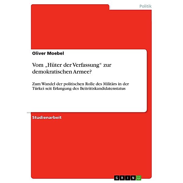 Vom Hüter der Verfassung zur demokratischen Armee?, Oliver Moebel