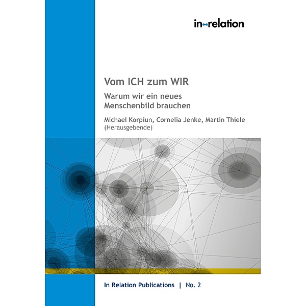 Vom ICH zum WIR / In Relation Publications Bd.2
