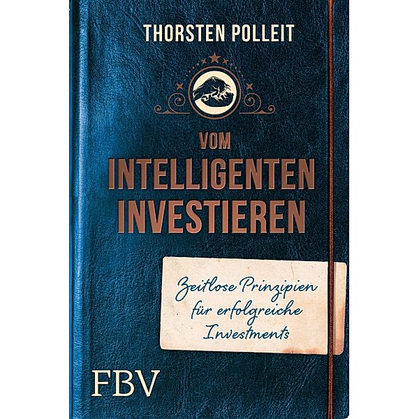 Vom intelligenten Investieren, Thorsten Polleit