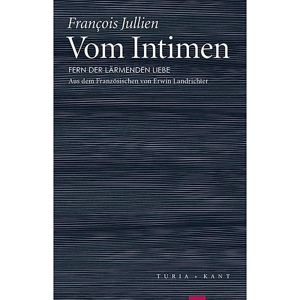 Vom Intimen, François Jullien