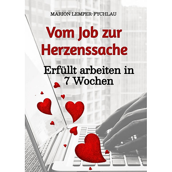 Vom Job zur Herzenssache, Marion Lemper-Pychlau