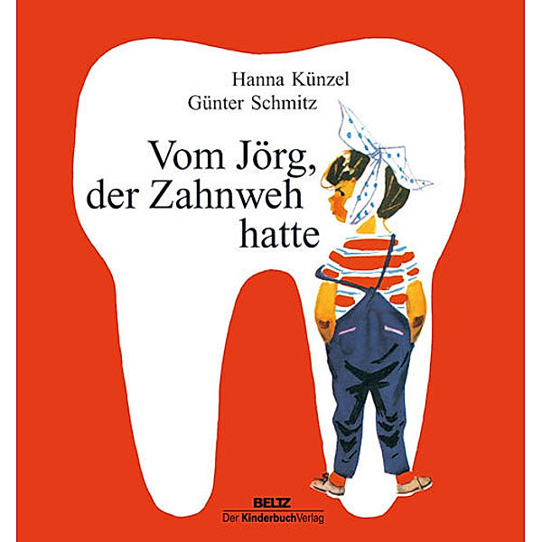 Vom Jörg, der Zahnweh hatte, Hanna Künzel, Günter Schmitz