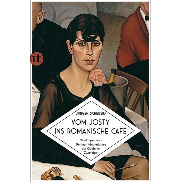 Vom Josty ins Romanische Café / Insel-Taschenbücher Bd.4757, Jürgen Schebera