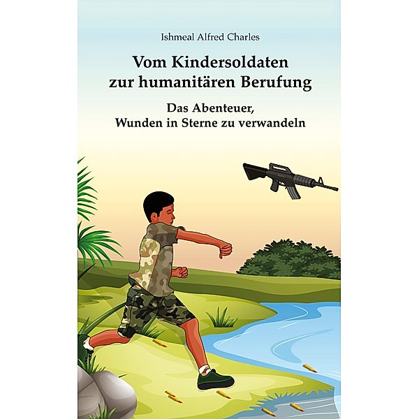 Vom Kindersoldaten zur humanitären Berufung, Ishmeal Alfred Charles