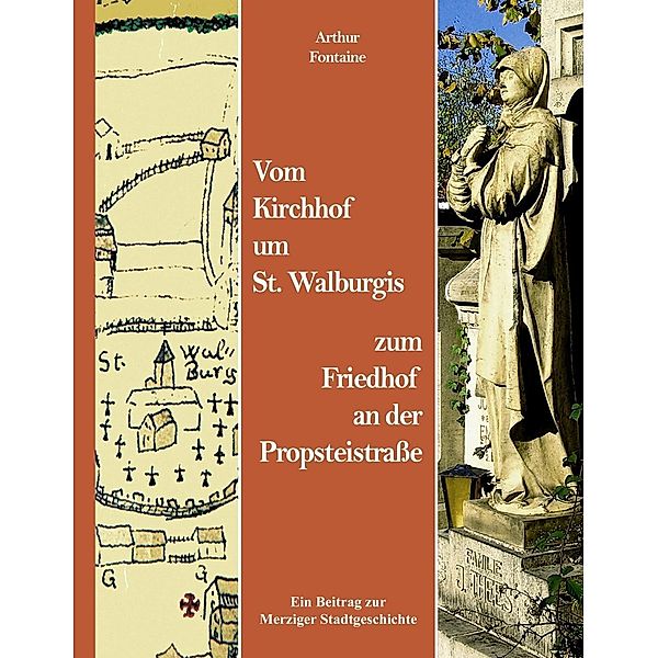 Vom Kirchhof um St. Walburgis zum Friedhof an der Propsteistraße, Arthur Fontaine