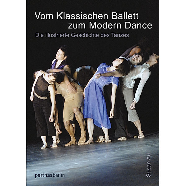 Vom klassischen Ballett zum Modern Dance, Susan Au