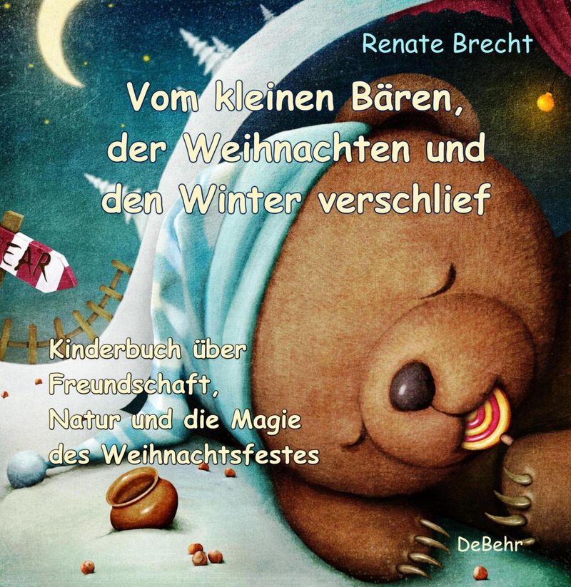Vom kleinen Bären, der Weihnachten und den Winter verschlief Buch