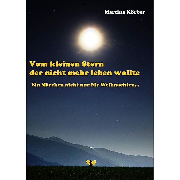 Vom kleinen Stern der nicht mehr leben wollte, Martina Körber