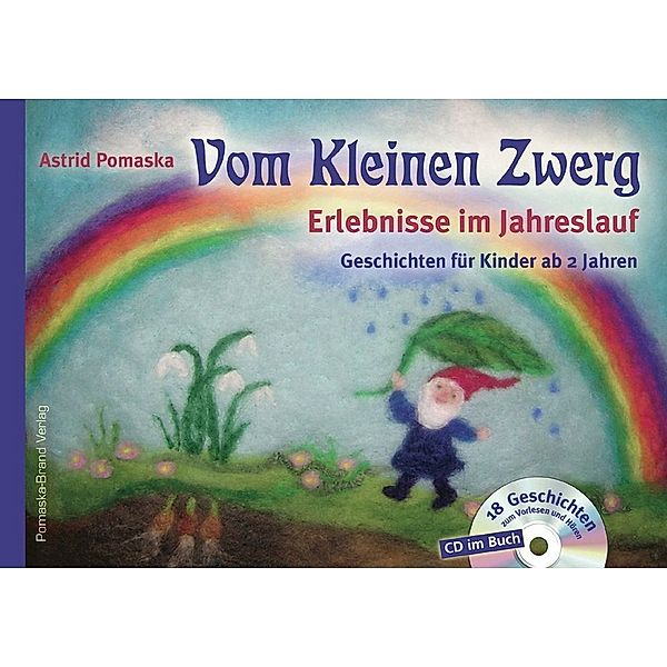 Vom Kleinen Zwerg, m. CD-Audio.Bd.1, Astrid Pomaska