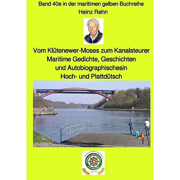 Vom Klütenewer-Moses zum Kananlsteurer - Band 40e in der maritimen gelben Buchreihe bei Jürgen Ruszkowski, Jürgen Ruszkowski