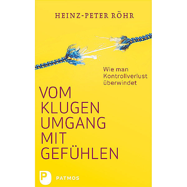 Vom klugen Umgang mit Gefühlen, Heinz-Peter Röhr