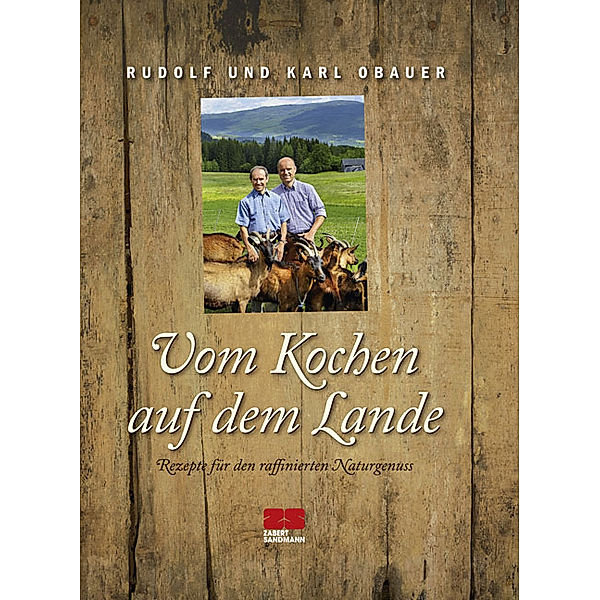 Vom Kochen auf dem Lande, Karl Obauer, Rudolf Obauer