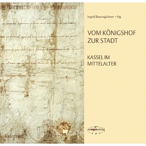 Vom Königshof zur Stadt, Caspar Ehlers, Gisela Naegle, Thomas Fuchs