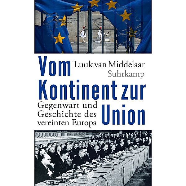 Vom Kontinent zur Union, Luuk van Middelaar