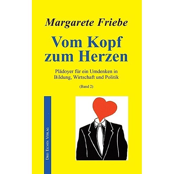 Vom Kopf zum Herzen (Band 2), Margarete Friebe