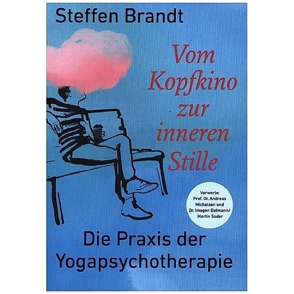 Vom Kopfkino zur inneren Stille, Steffen Brandt