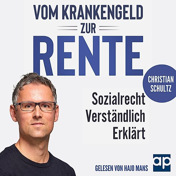 Vom Krankengeld zur Rente, Christian Schultz