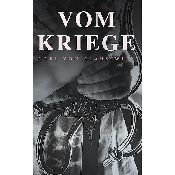 Vom Kriege, Carl von Clausewitz