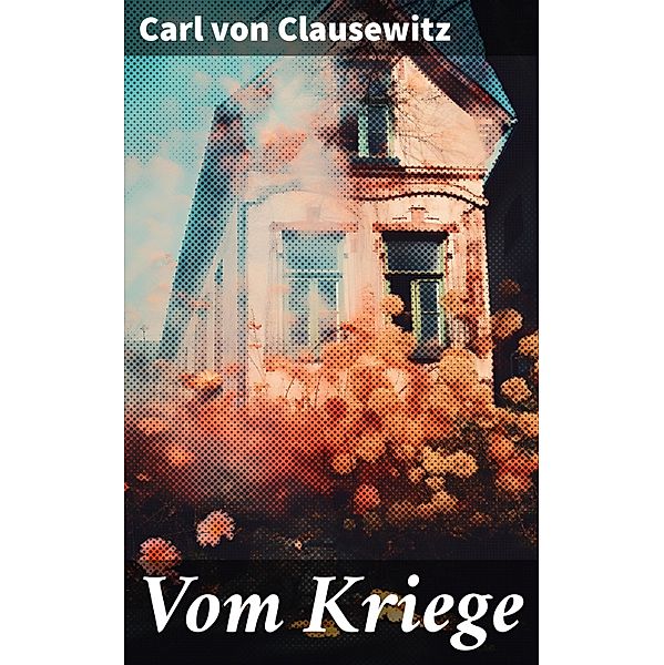 Vom Kriege, Carl von Clausewitz