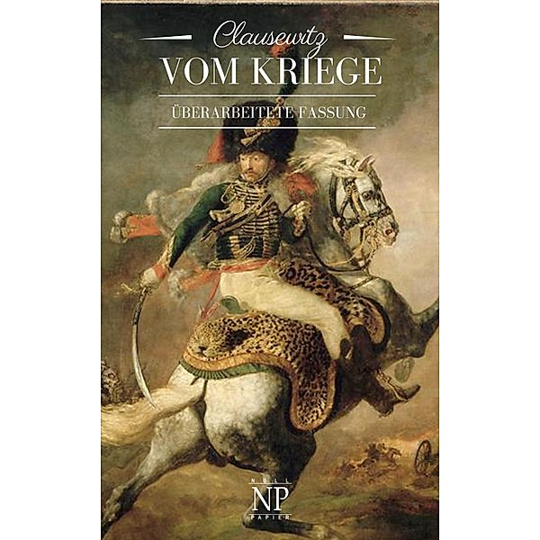 Vom Kriege / Sachbücher bei Null Papier, Carl Philipp Gottlieb von Clausewitz