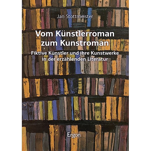 Vom Künstlerroman zum Kunstroman, Jan Stottmeister