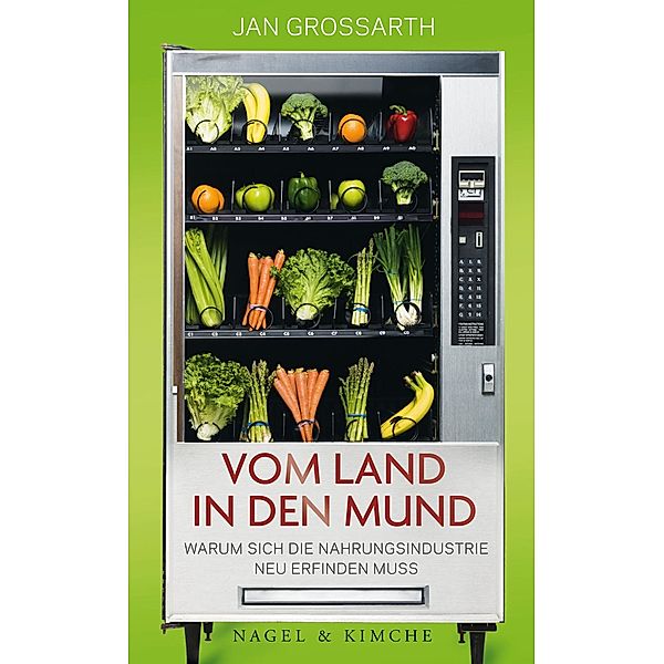 Vom Land in den Mund, Jan Grossarth