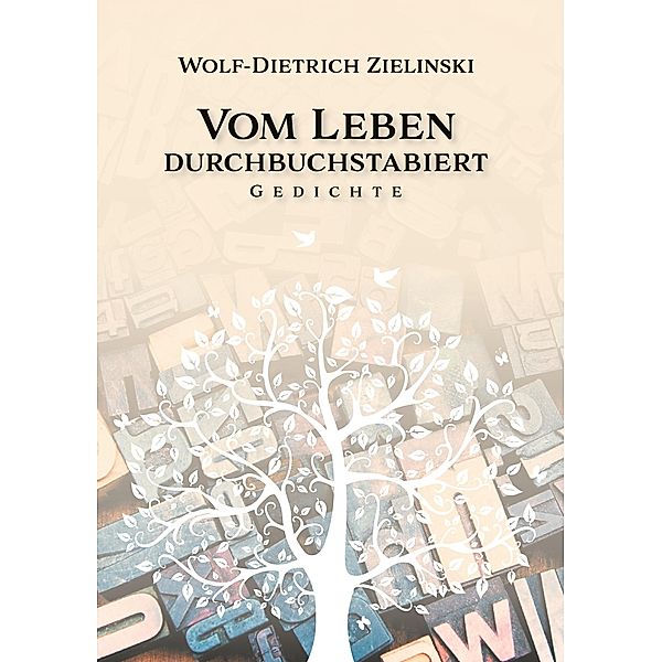 Vom Leben durchbuchstabiert, Wolf-Dietrich Zielinski