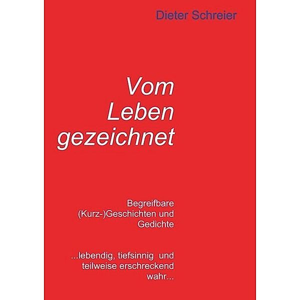 Vom Leben gezeichnet, Dieter Schreier