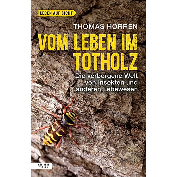 Vom Leben im Totholz, Thomas Hörren