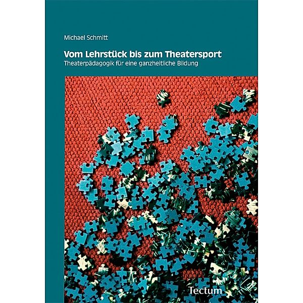 Vom Lehrstück bis zum Theatersport, Michael Schmitt