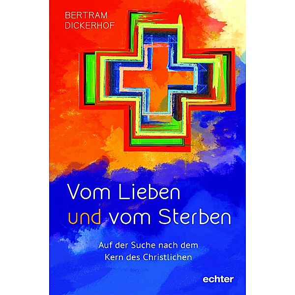 Vom Lieben und vom Sterben, Bertram Dickerhof